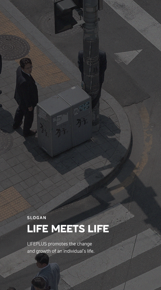 slogan LIFE MEETS LIFE LIFEPLUS promotes the change 
and growth of an individual’s life.